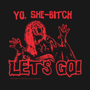 Evil Dead - Yo, She Bitch T-Shirt