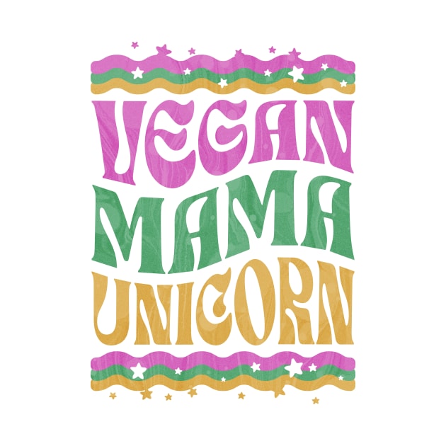 Vegan Mama Unicorn, Vegan Moms, Christmas Gifts 2023, Vegan Mothers Day 2024 by KindWanderer