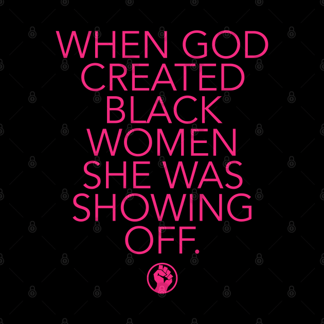 When GOD created Black Women by skittlemypony