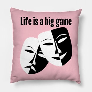 Life is a big game Pillow