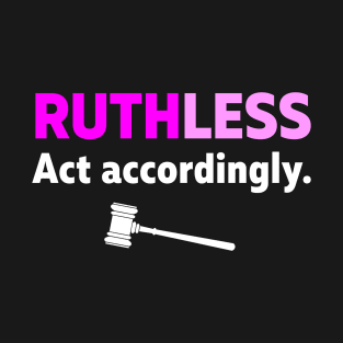 RUTHless T-Shirt