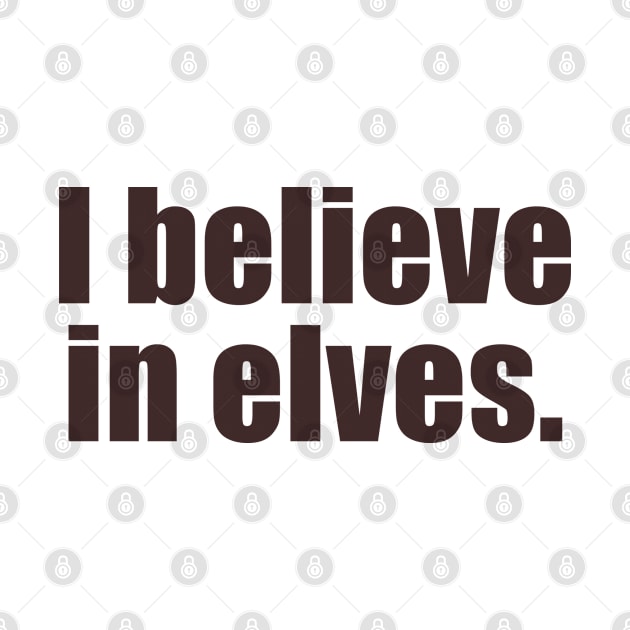 I believe in elves by The Welsh Dragon