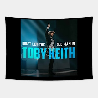 Don't Let the Old Man In-Toby Keith Tapestry