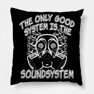 The Only Good System Is A Soundsystem Gasmask DJ Pillow