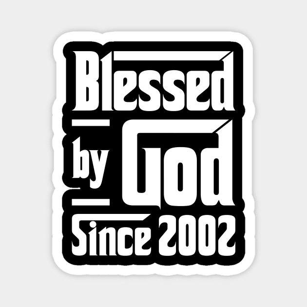 Blessed By God Since 2002 Magnet by JeanetteThomas