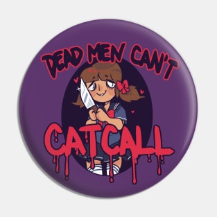 dead men can't catcall Pin