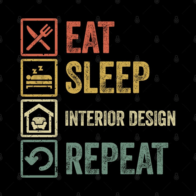 Funny eat sleep interior design repeat vintage by Lyume