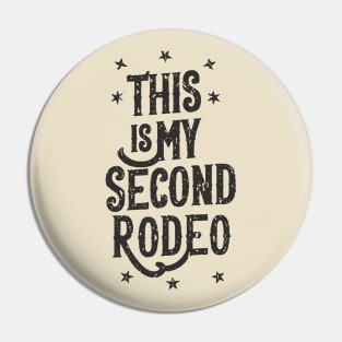 This is my second rodeo Pin