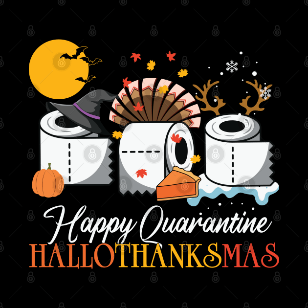 Quarantine HalloThanksMas Funny Halloween Thanksgiving Christmas Design Gift by BadDesignCo