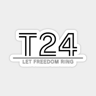 T24 - Let Freedom Ring - TrO Magnet