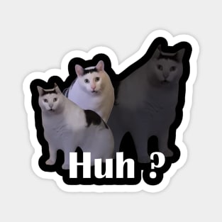 Huh Cat Meme Magnet