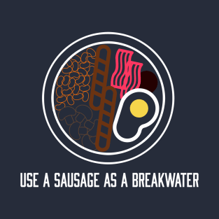 Alan Partridge Use A Sausage As A Breakwater T-Shirt