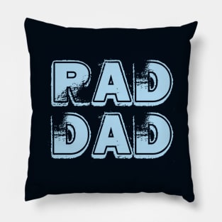 Rad Dad Best Father Slogan For Dads Pillow