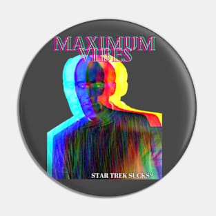 Maximum Vibes Pin