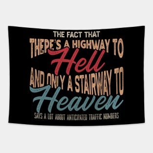 The Fact That There’s A Highway To Hell And Only A Stairway To Heaven - Vintage Tapestry