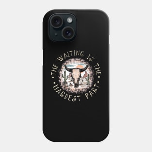 The Waiting Is The Hardest Part Bull Leopard Cactus Phone Case