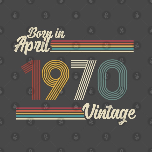 Vintage Born in April 1970 by Jokowow