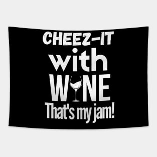 Cheez-it with wine, that's my jam!! Tapestry