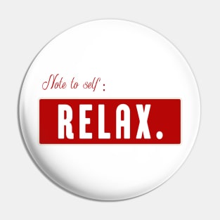 Note to self Relax - motivational quote Pin