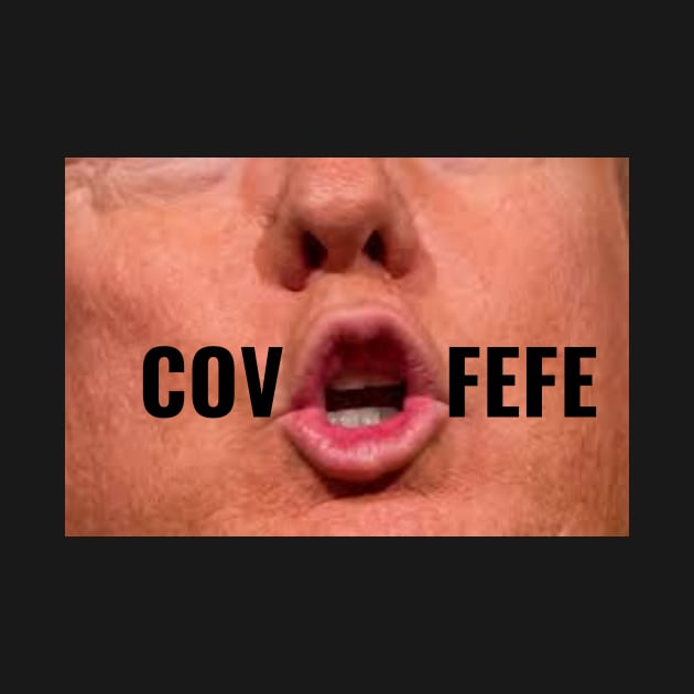 COVFEFE Funny Donald Trump Saying Words Facemask Political Humor by gillys