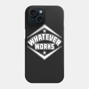 Whatever Works Statement by Basement Mastermind Phone Case