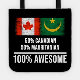 50% Canadian 50% Mauritanian 100% Awesome - Gift for Mauritanian Heritage From Mauritania Tote