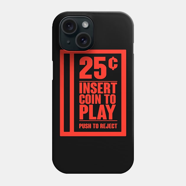 Insert Coin Phone Case by DoctorTees