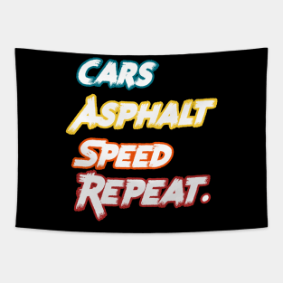 Racecar Driver - Cars, Asphalt, Speed, Repeat Tapestry