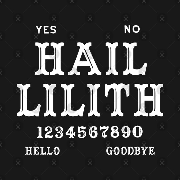 Hail Lilith by Tshirt Samurai