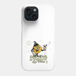 Most Likely to Drink all the Win - Family Christmas - Christmas Gifts Phone Case