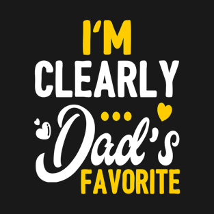 I'm Clearly Dad's Favorite Funny Sibling Humor Gift T-Shirt