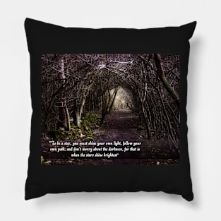 Follow Your Own Path Pillow