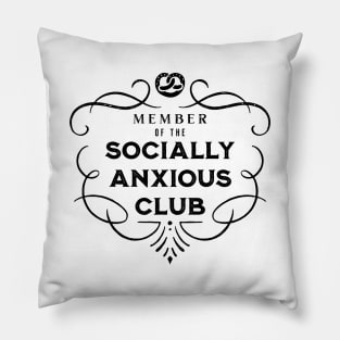 Member of the Socially Anxious Club 2 Pillow