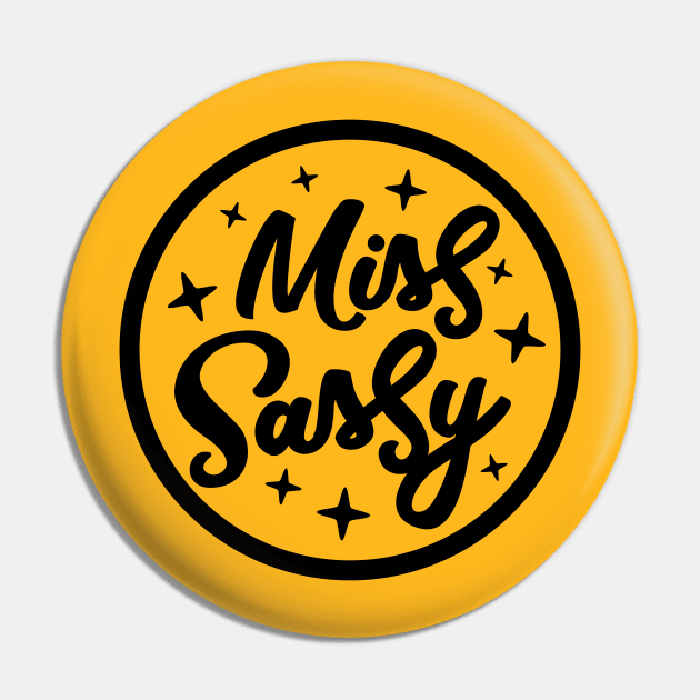 Miss Sassy Pin by The Glam Factory