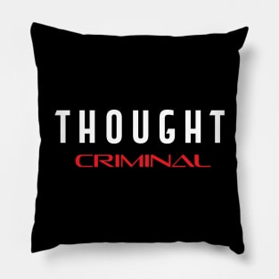 Thought Criminal Pillow