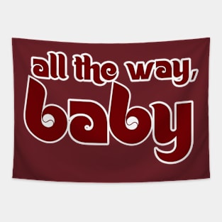 All The Way, Baby Tapestry