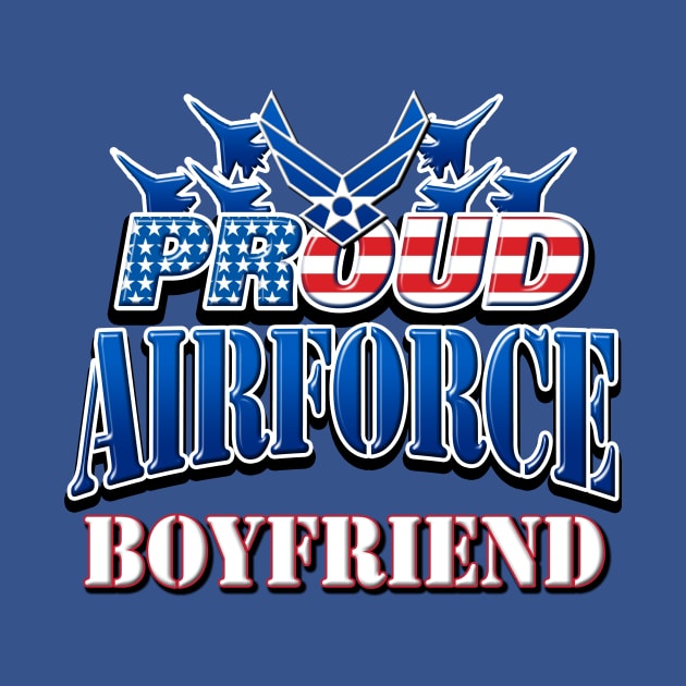 Proud Air Force Boyfriend USA Military Patriotic Gift by Just Another Shirt