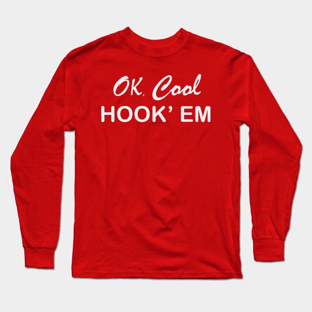 ok cool hook em t shirt