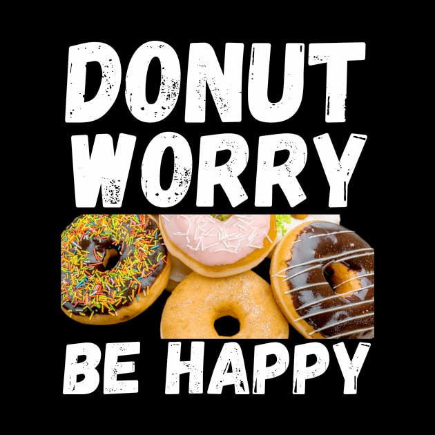 Donut Worry Be Happy by divawaddle