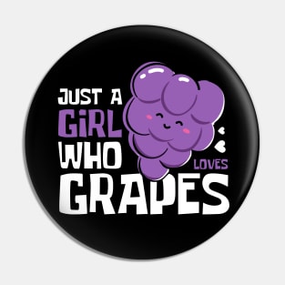 Just A Girl Who Loves Grapes Funny Pin