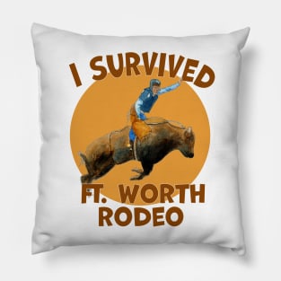 I Survived Bullriding, Fort Worth Rodeo Pillow