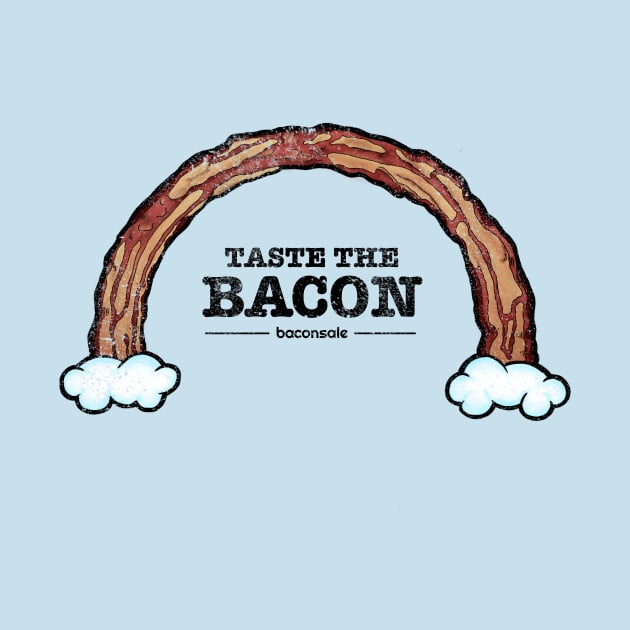 Taste the Bacon by baconsale