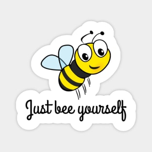 Just bee yourself Magnet