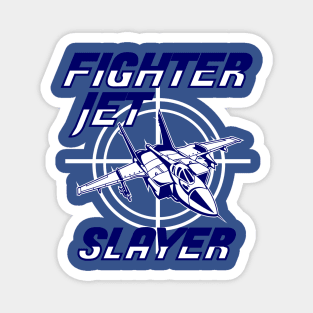 FIGHTER JET SLAYER Magnet