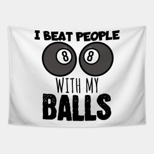 I beat people with my balls Tapestry