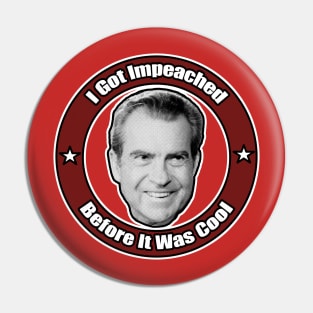 I Got Impeached Before It Was Cool Pin