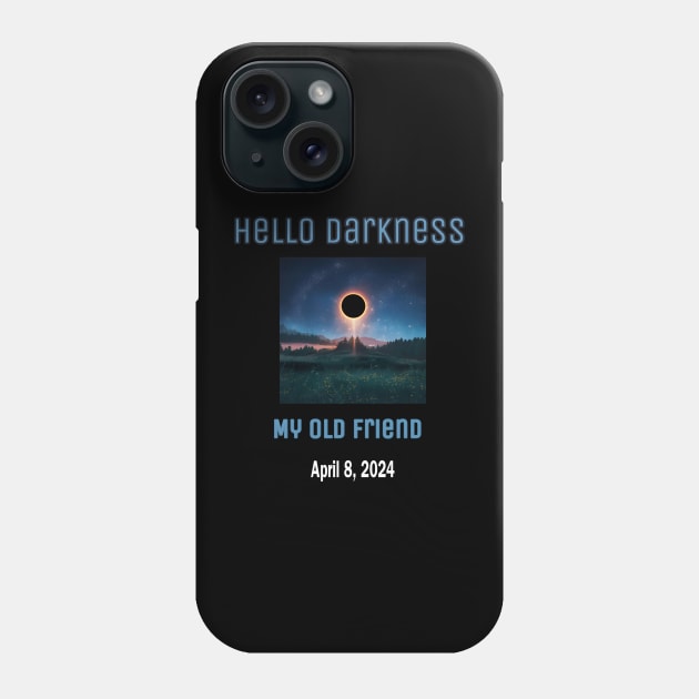 Hello Darkness My Old Friend Solar Eclipse Of April 8 2024 Phone Case by r.abdulazis