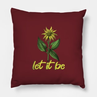 Let It Be _ Flower Pillow