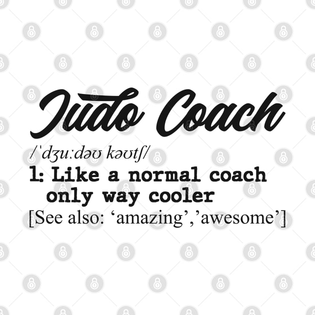 Judo coach. Perfect present for mom dad father friend him or her by SerenityByAlex