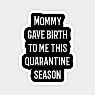 Quarantine Baby Magnet